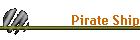 Pirate Ship
